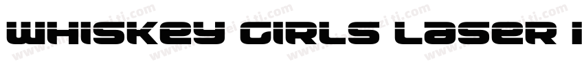 Whiskey Girls Laser Italic字体转换